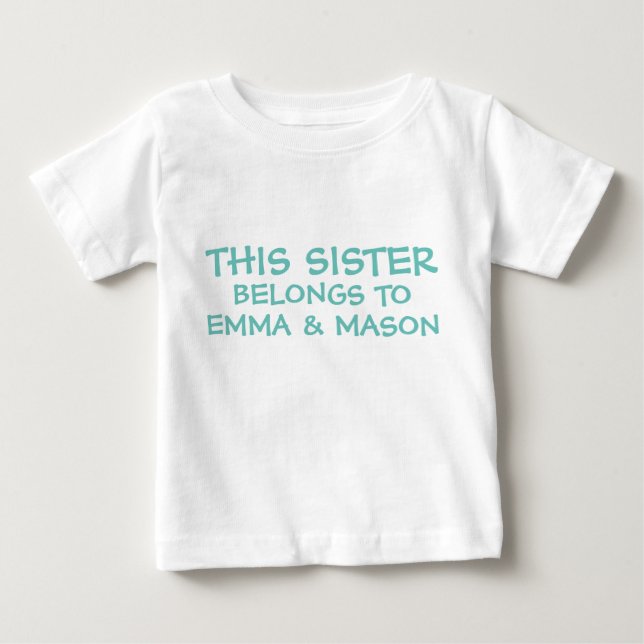 Add brother/sister names on little sister's baby T-Shirt (Front)