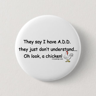 ADD Chicken Humor Quote Button