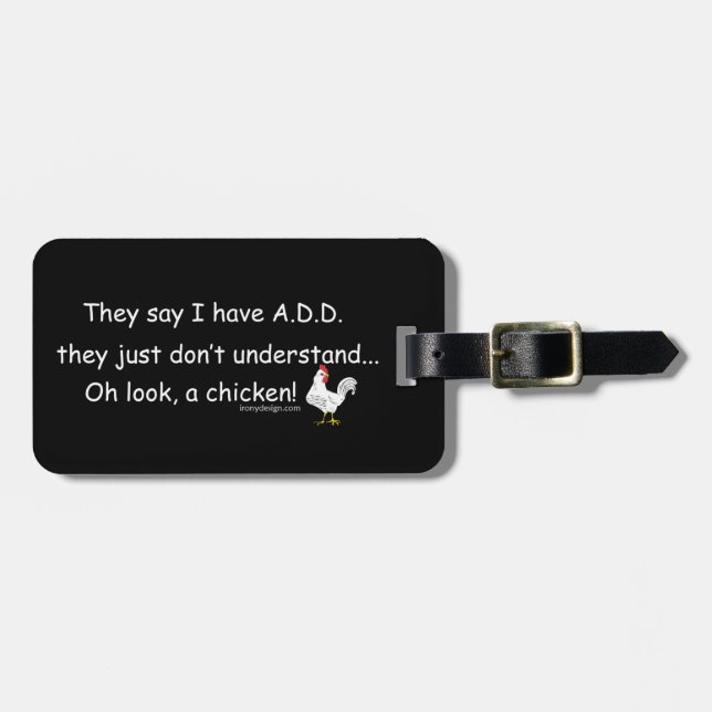 ADD Chicken Humor Saying Luggage Tag (Front Horizontal)
