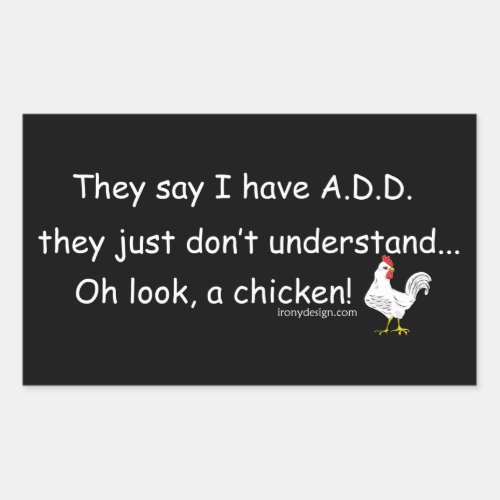 ADD Chicken Humor Saying Rectangular Sticker