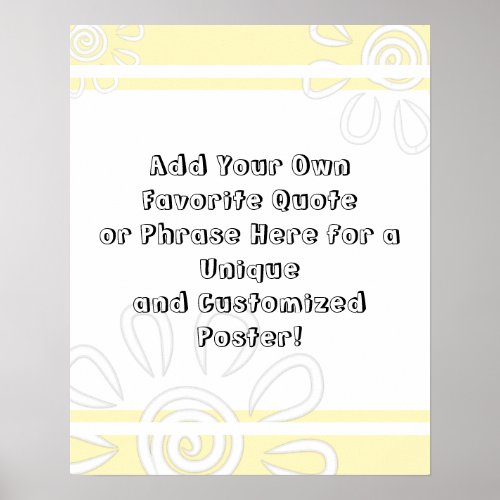 Add Custom Quote Stripes  Flowers Butter Yellow Poster