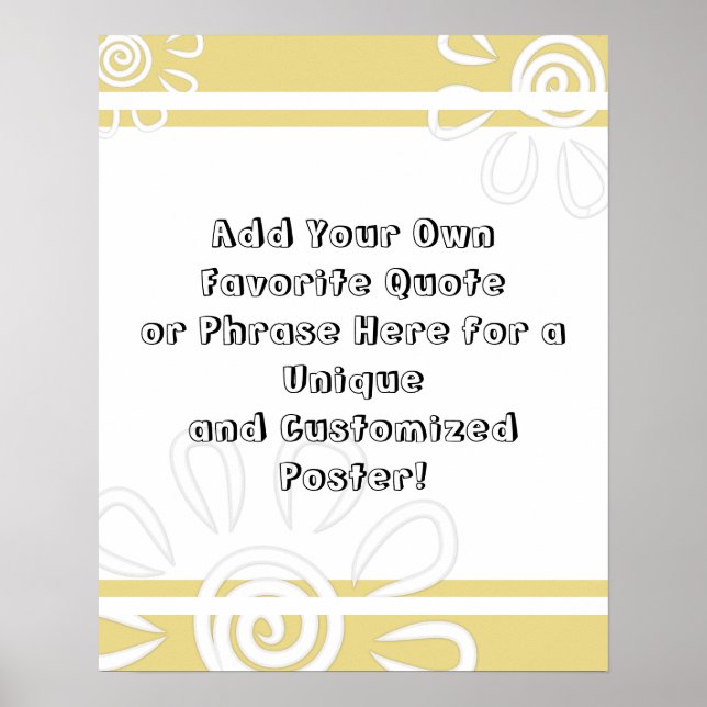 Add Custom Quote Stripes & Flowers Custard Yellow Poster (Front)