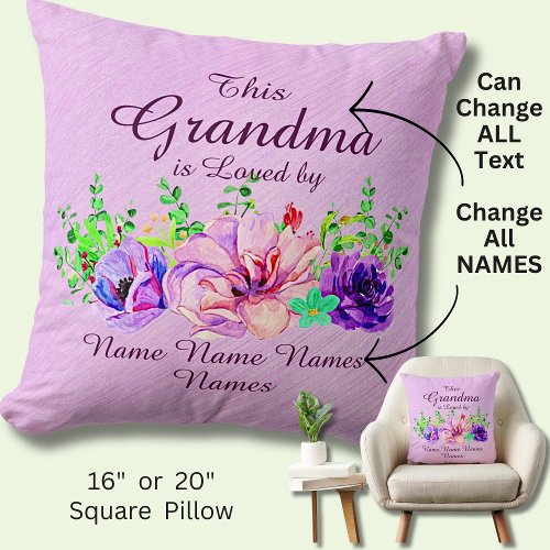 Add Edit Names _ This Grandma is Loved by Floral Throw Pillow