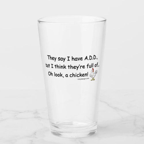 ADD Full of Chickens Humor Glass