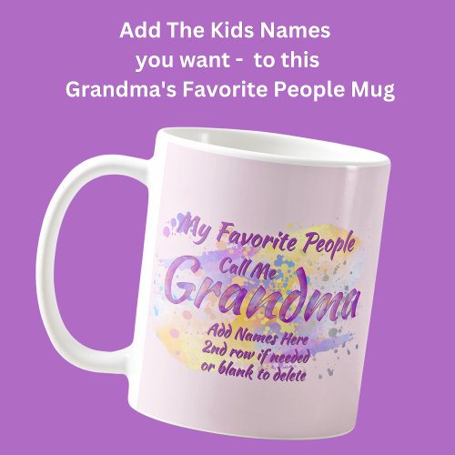 Add Grandkids Name Favorite People Call Me Grandma Coffee Mug