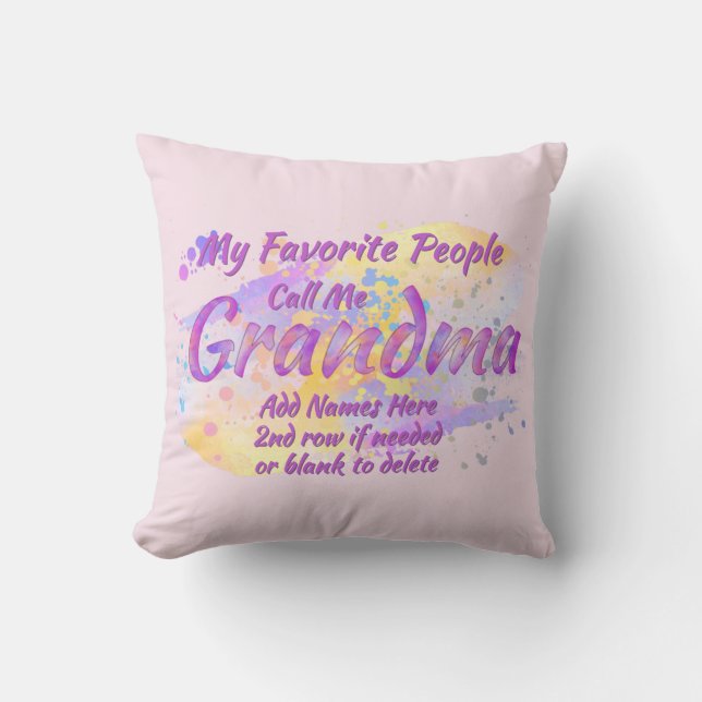 Add Grandkids Name Favorite People Call Me Grandma Throw Pillow (Front)