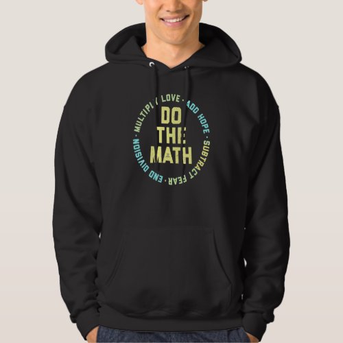 Add Hope Multiply Love Do The Math  Math Teacher Hoodie