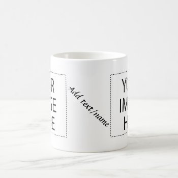 Add Image And/or Text To Products Coffee Mug by artistjandavies at Zazzle