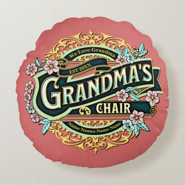 Add Kids Name Date Grandma's Chair - Grandmother T Round Pillow (Front)