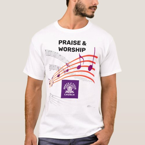 ADD LOGO Praise Worship Team T_Shirt