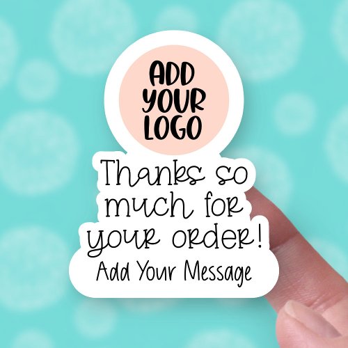 Add Logo Thanks for Your Order Small Business Sticker