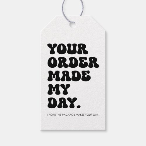 Add Logo Your Order Made My Day Gift Tags