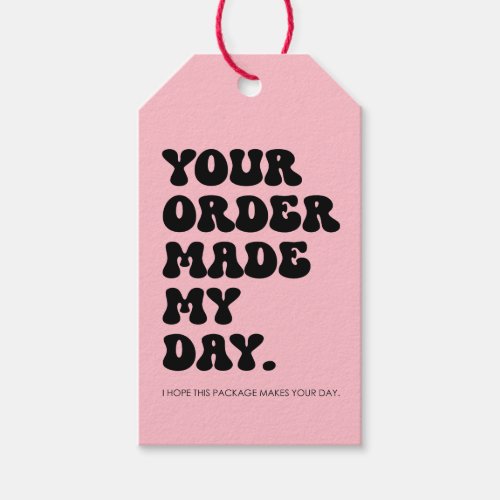 Add Logo Your Order Made My Day Gift Tags