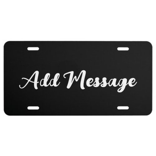 Add Message Black and White Script Text Template License Plate