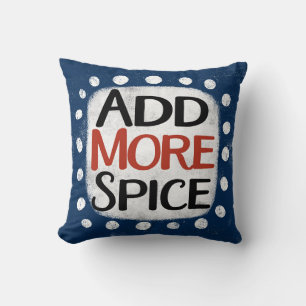 Add More Spice Throw Pillow