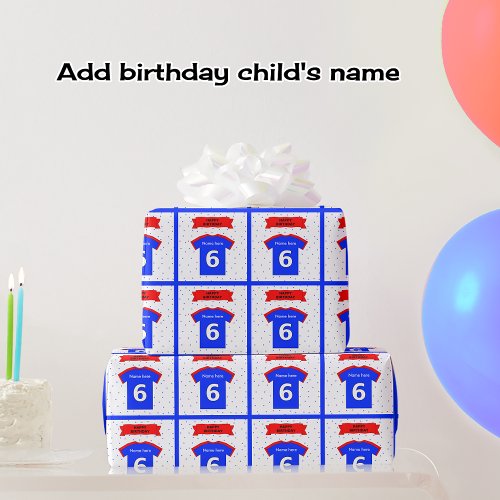 Add name 6th birthday t_shirt wrapping paper