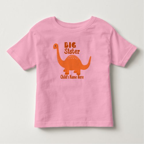 Add Name Big Sister Dinosaur Print Toddler T_shirt