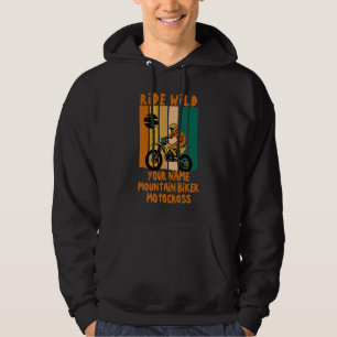 Add Name Change ALL Text Ride Wild Mountain Biker  Hoodie