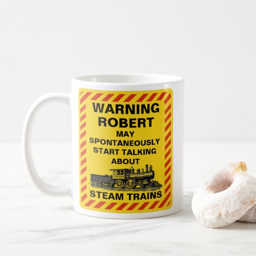Add Name Change ALL TEXT Warning Talking Trains Coffee Mug