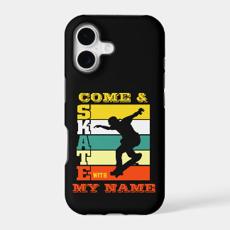 Add Name Change Text Come & Skate With My Name iPhone 17 Case