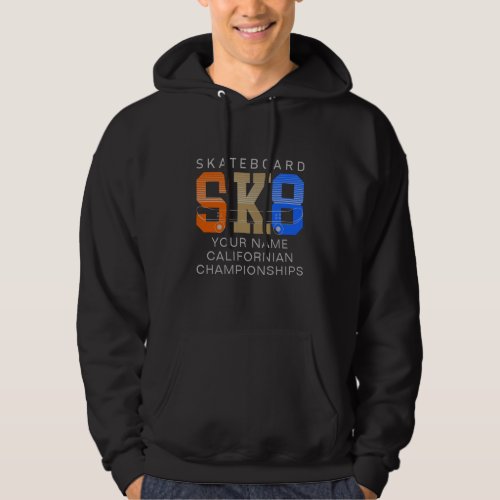 Add Name Change Text SK8 Skateboard Championship Hoodie