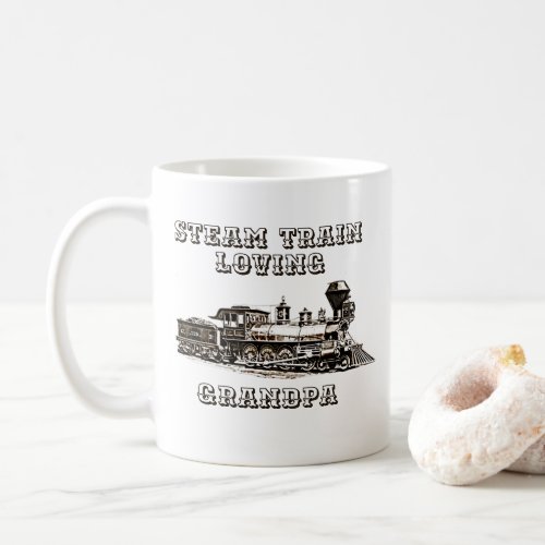 Add Name Change Text Steam Train Loving Grandpa    Coffee Mug