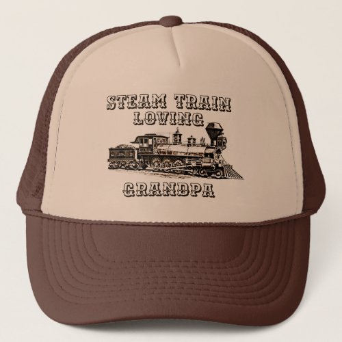 Add Name Change Text Steam Train Loving Grandpa  Trucker Hat