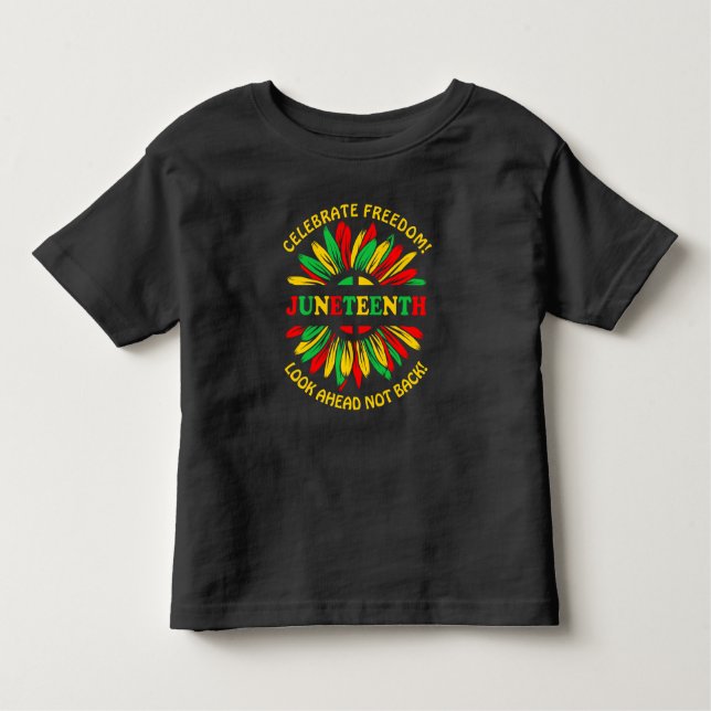 Add Name Edit Text Juneteenth Sunflower & Slogans  Toddler T-shirt (Front)