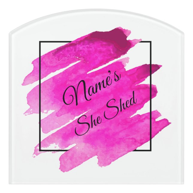 Add Name Edit Text She Shed Mauve Brush Stroke     Door Sign (Contour Front)