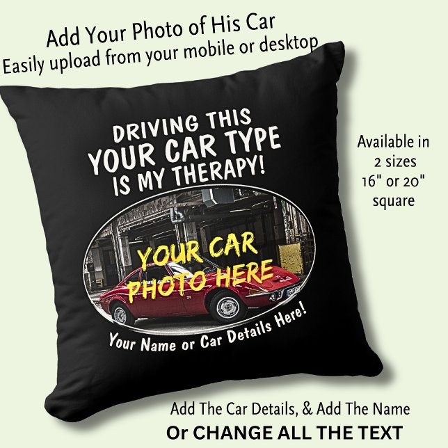 Add Name, His Car Photo, Text, Driving Is Therapy Throw Pillow (Creator Uploaded)