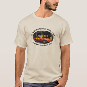 Add Name, His Car Photo, Text, Probably Thinking T-Shirt