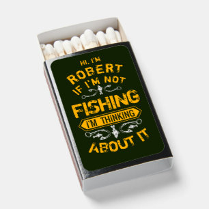 Add Name  If I'm Not Fishing I'm Thinking About It Matchboxes