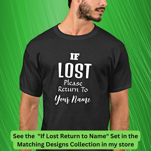 Add Name _ If Lost Please Return To matching set  T_Shirt