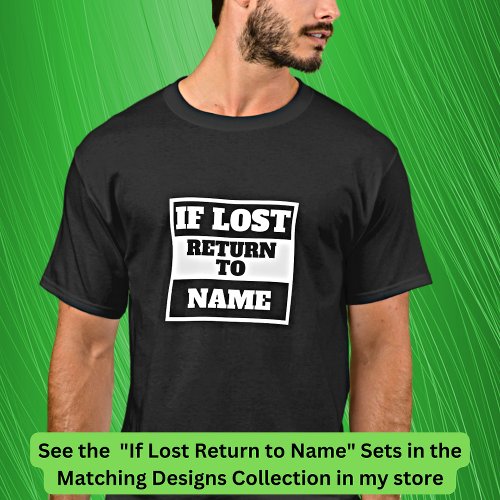 Add Name _ If Lost Return To matching set T_Shirt