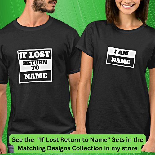 Add Name _ If Lost Return To _ Matching Set T_Shirt