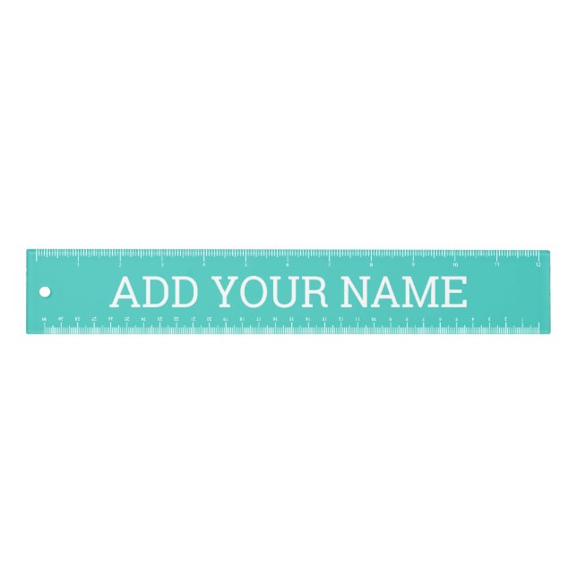 Add Name in White Bold Print - Aqua Background Ruler (Front)