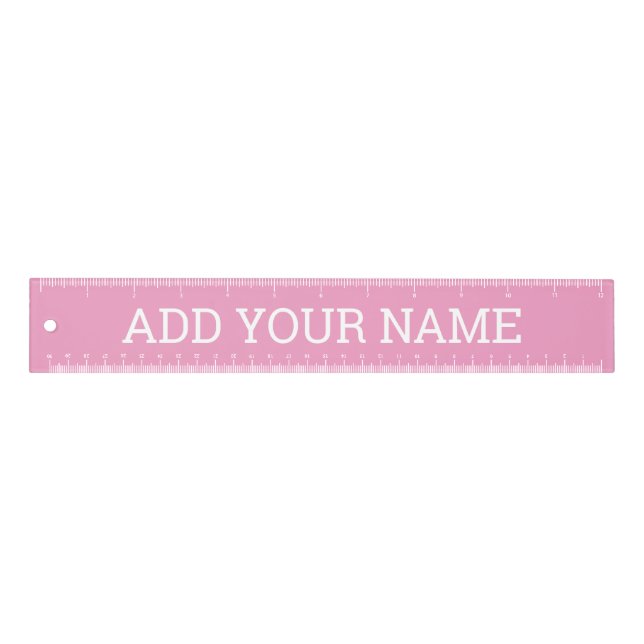 Add Name in White Bold Print - Pink Background Ruler (Front)