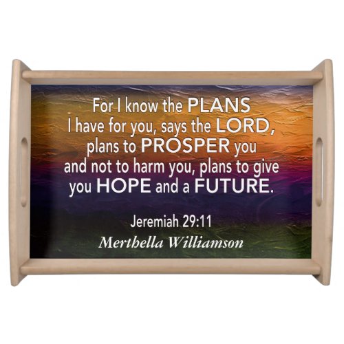 Add Name Jeremiah 29 I KNOW THE PLANS Christian Serving Tray