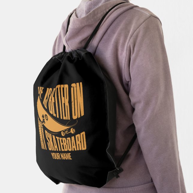 Add Name Life is Better On My Skateboard           Drawstring Bag (Insitu)