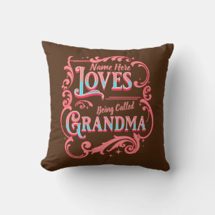 Add Name Loves Being Called Grandma Grandmother Throw Pillow