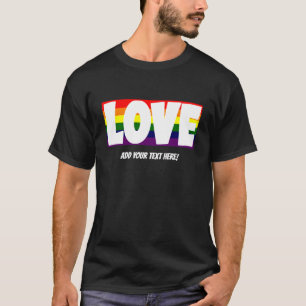 Add Name or Your Text, Love Rainbow Flag T-Shirt