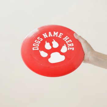 Add Name Personalized Dog Paw Wham-o Frisbee by Ricaso_Designs at Zazzle