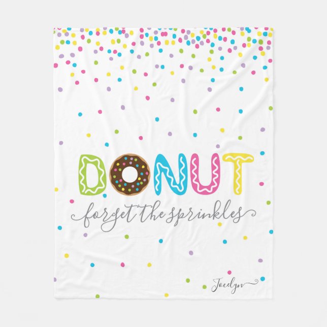 Add Name - Personalized Donut Forget the Sprinkles Fleece Blanket (Front)
