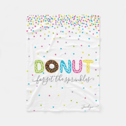 Add Name _ Personalized Donut Forget the Sprinkles Fleece Blanket