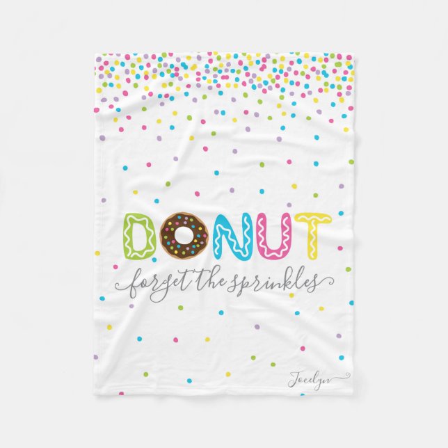 Add Name - Personalized Donut Forget the Sprinkles Fleece Blanket (Front)