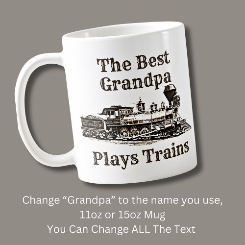 Add Name Plays Steam Train Grandpa Grandfather  Coffee Mug