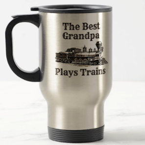 Add Name Plays Steam Train Grandpa Grandfather   Travel Mug