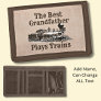 Add Name Plays Steam Train Grandpa Grandfather   Trifold Wallet