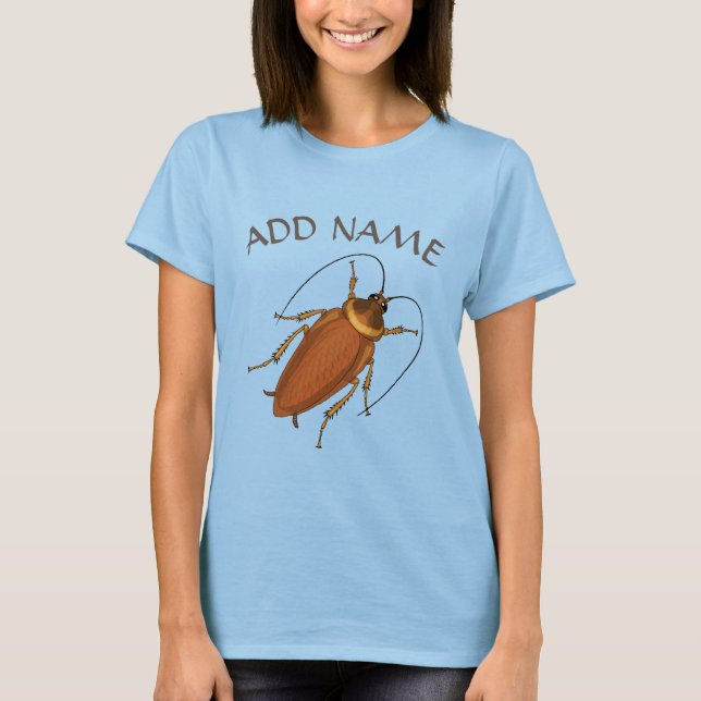 Add Name, Roach,  T-Shirt (Front)