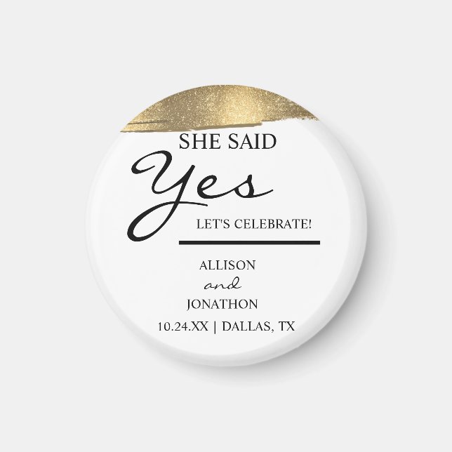 Add Name She Said Yes Gold Glitter Engagement  Mag Magnet (Front)